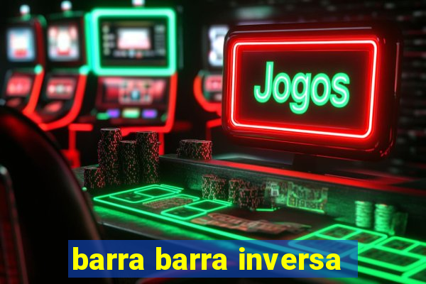 barra barra inversa - twitch